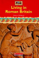 History Topic Books: Living in Roman Britain    (Paperback) - Whittock, Martin