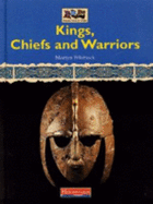History Topic Books: Wars and Warriors: Kings, Chiefs and Warriors  (Cased)