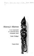History's Mistress: A New Interpretation of a Nineteenth-Century Ethnographic Classic