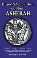 History's Vanquished Goddess: Asherah