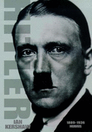 Hitler 1889-1936: Hubris