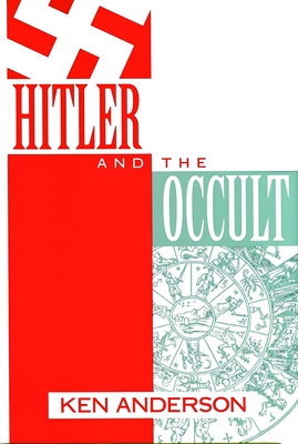 Hitler and the Occult - Anderson, Ken