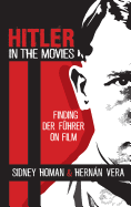 Hitler in the Movies: Finding Der Fhrer on Film