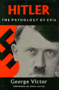 Hitler: Pathology of Evil (H)