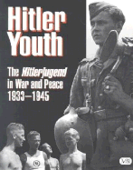 Hitler Youth: The Hitlerjugend in Peace and War, 1933-1945 - Barwell, Keith, and Lewis, Brenda Ralph, and Ralph Lewis, Brenda
