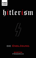 Hitlerism: Die Endlsung