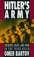 Hitler's Army: Soldiers, Nazis and War in the Third Reich (Revised)