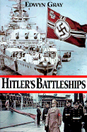 Hitler's Battleships - Gray, Edwyn A