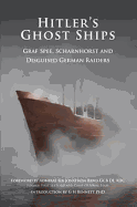 Hitler's Ghost Ships: Graf Spee, Schamhorst and Disguised German Raiders