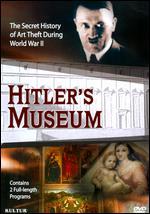 Hitler's Museum: The Secret History of Art Theft During World War II