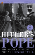 Hitler's Pope: Hitler's Pope: The Secret History of Pius XII