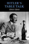 Hitler's Table Talk: His Private Conversations, 1941-44