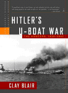 Hitler's U-Boat War: The Hunters, 1939-1942