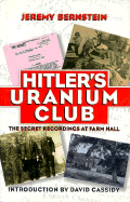 Hitler's uranium club : the secret recordings at Farm Hall