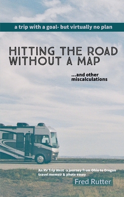 Hitting the Road Without A Map - Rutter, Fred, and Pine, Caryn (Editor)