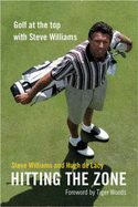 Hitting the Zone: Golf at the Top with Steve Williams