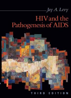 HIV and Pathogenesis of AIDS - Levy, Jay A, Dr., MD