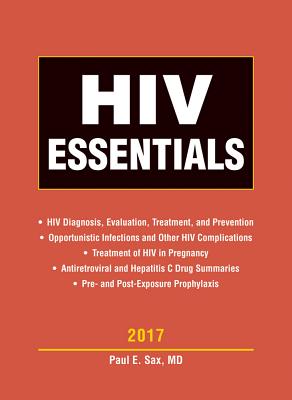 HIV Essentials - Sax, Paul E, and Cohen, Calvin J, and Kuritzkes, Daniel R