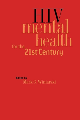 HIV Mental Health for the 21st Century - Winiarski, Mark G (Editor)