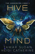 Hive Mind: The Sovereign Code