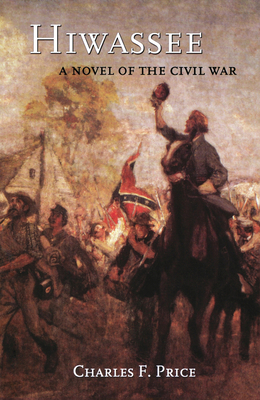 Hiwassee: A Novel of the Civil War - Price, Charles F