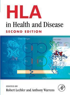 HLA in Health and Disease - Lechler, Robert (Editor), and Warrens, Anthony (Editor)