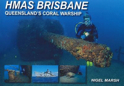 HMAS Brisbane: Queensland's Coral Warship