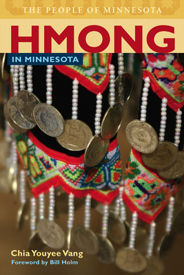 Hmong in Minnesota - Vang, Chia Youyee, and Holm, Bill (Foreword by)