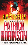 HMS Unseen: a horribly compelling and devastatingly gripping action thriller  - one hell of a ride...