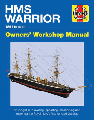 Hms Warrior Manual: 1861 to date - May, Richard