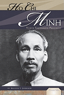Ho Chi Minh: North Vietnamese President: North Vietnamese President