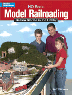 Ho Scale Model Railroading: Getting Started in the Hobby