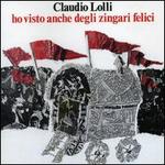 Ho Visto Anche Degli Zingari Felici - Claudio Lolli