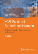 Hoai-Praxis Bei Architektenleistungen: Die Anwendung Der Honorarordnung Fur Architekten