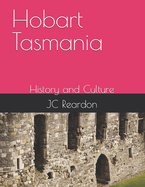 Hobart Tasmania: History and Culture