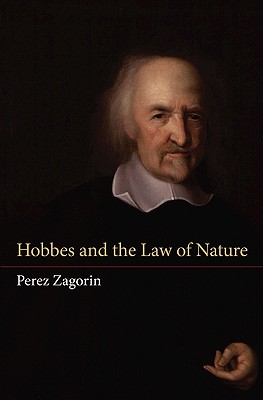 Hobbes and the Law of Nature - Zagorin, Perez