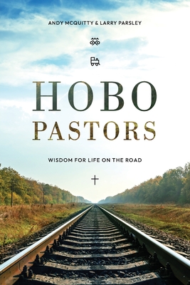 HOBO Pastors: Wisdom For Life on the Road - McQuitty, Andy, and Parsley, Larry