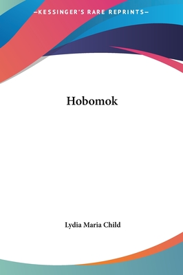 Hobomok - Child, Lydia Maria