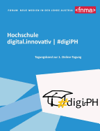 Hochschule digital.innovativ #digiPH: Tagungsband zur 1. Online-Tagung