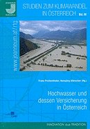 Hochwasser Und Dessen Versicherung in Osterreich - Albrecher, Hansjorg (Editor), and Prettenthaler, Franz (Editor)