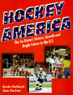 Hockey America: The Ice Game's Past Growth and Bright Future in the U.S.