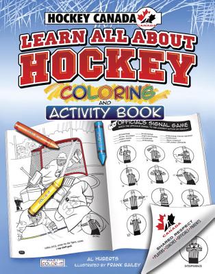 Hockey Canada's Learn All About Hockey - Huberts, Al