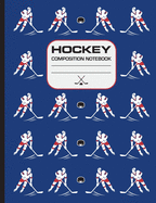 Hockey Composition Notebook: 120 page writing notebook, wide ruled. Glossy softcover, perfect bound. Hockey pattern on the cover.