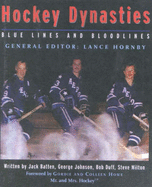 Hockey Dynasties: Blue Lines and Bloodlines - Batten, Jack, and etc.