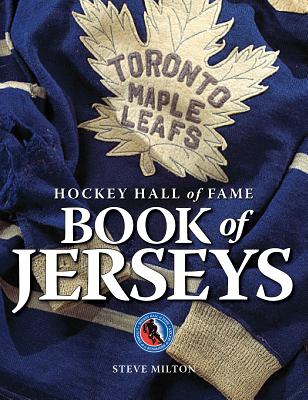 Hockey Hall of Fame Book of Jerseys - Milton, Steve