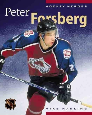 Hockey Heroes: Peter Forsberg - Harling, Michael