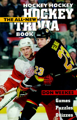 Hockey, Hockey, Hockey Trivia Book - Weekes, Don