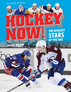Hockey Now!: The Biggest Stars of the NHL