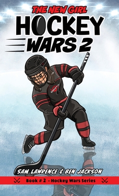 Hockey Wars 2: The New Girl - Lawrence, Sam, and Jackson, Ben