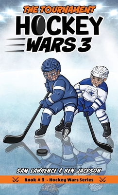 Hockey Wars 3: The Tournament - Lawrence, Sam, and Jackson, Ben